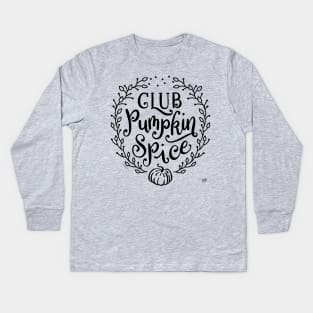 Funny Pumpkin Spice Lovers Club Kids Long Sleeve T-Shirt